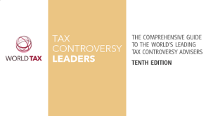 The Tax Controversy Leaders guide 2021 is live