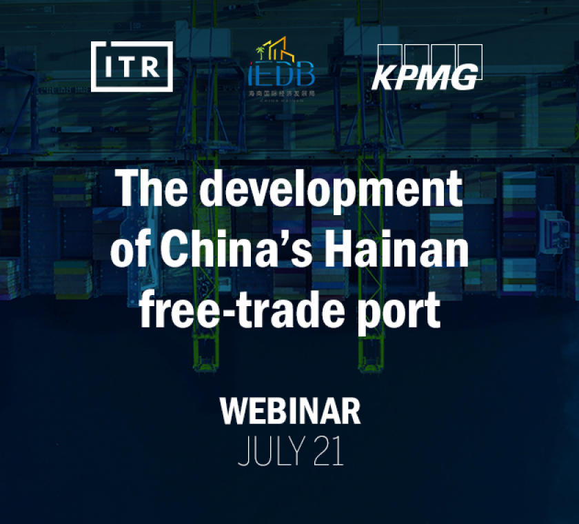 Webinar: The development of China's Hainan free-trade port on July 21 at 12pm BST / 7am EDT / 7pm CST